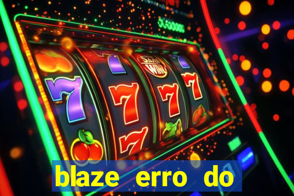 blaze erro do servidor interno